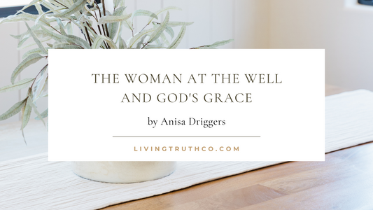 The Woman At The Well and God's Grace